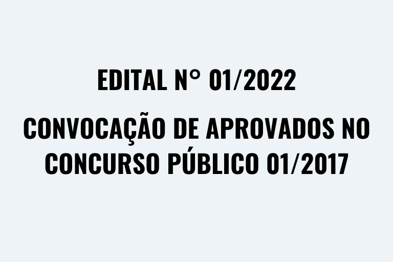 Convocação de aprovados no concurso público 01/2017